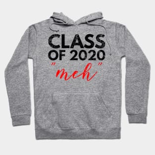 Class Of 2020 Meh Hoodie